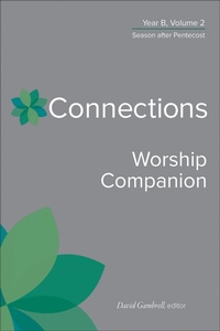Abbildung von: Connections Worship Companion, Year B, Volume 2 - Westminster John Knox Press