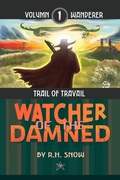 Cover: Wanderer (Watcher of the Damned: Wanderer, #1) - R. H. SNOW