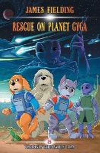 Enlarge image Cover: Rescue on Planet Gyga - James Fielding