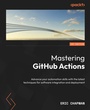 Cover: Mastering GitHub Actions - Packt Publishing