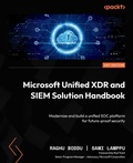 Cover: Microsoft Unified XDR and SIEM Solution Handbook - Packt Publishing Limited