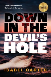 Enlarge image Cover: Down in the Devil's Hole - Isabel Carter