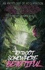 Cover: To Root Somewhere Beautiful - Outland Entertainment