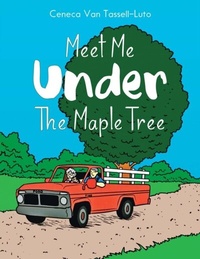 Abbildung von: Meet Me Under the Maple Tree - Leavitt Peak Press