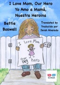 Cover: I Love Mom, Our Hero - MT Zion Ridge Press LLC