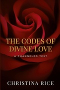 Cover: The Codes of Divine Love - Golden Hour Publishing