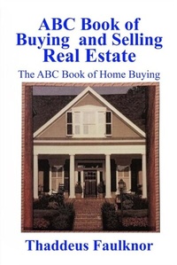 Abbildung von: ABC Book of Buying and Selling Real Estate - Distributed By Ingram Spark