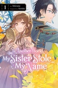 Cover: In Another World, My Sister Stole My Name, Vol. 1 - Yen Press