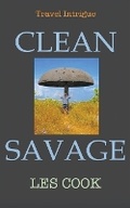 Cover: Clean Savage - Travel Intrigue