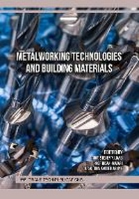 Enlarge image Cover: Metalworking Technologies and Building Materials - Trans Tech Publications Ltd