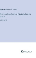 Cover: Selections from Erasmus; Principally from his Epistles - Megali Verlag
