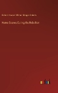 Cover: Home Scenes During the Rebellion - Outlook Verlag