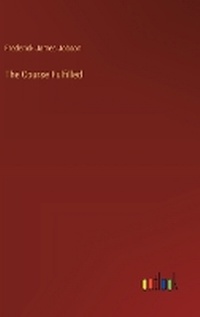 Enlarge image Cover: The Course Fulfilled - Outlook Verlag