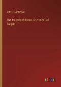 Cover: The Tragedy of Brutus. Or, the Fall of Tarquin - Outlook Verlag