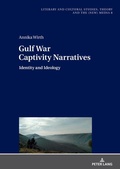 Cover: Gulf War Captivity Narratives - Peter Lang Verlag