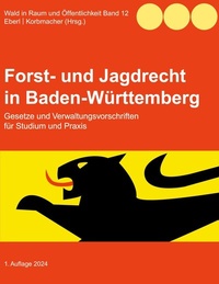 Abbildung von: Forst- und Jagdrecht in Baden-Württemberg - Books on Demand