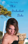 Cover: Mit Sicherheit Liebe - Books on Demand