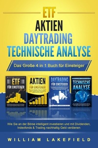 Abbildung von: ETF | AKTIEN | DAYTRADING | TECHNISCHE ANALYSE - Das Große 4 in 1 Buch für Einsteiger: Wie Sie an der Börse intelligent investieren und mit Dividenden, Indexfonds & Trading nachhaltig Geld verdienen - Bu¨romu¨sli