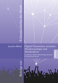 Cover: Digital Humanities zwischen Musiksoziologie und Musikedition - Allitera