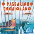 Cover: O passarinho engaiolado - Ciranda na Escola