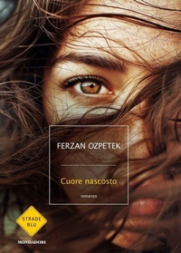 Abbildung von: Cuore nascosto - Strade blu. Non Fiction;Mondadori