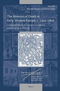 Cover: The Moment of Death in Early Modern Europe, c. 1450-1800 - Brill