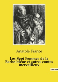 Abbildung von: Les Sept Femmes de la Barbe-bleue et autres contes merveilleux - Culturea