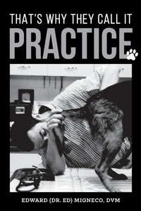 Enlarge image Cover: That's Why They Call It Practice - Edward Migneco