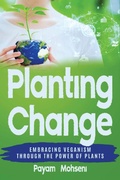 Cover: Planting Change - Embracing Change Through the Power of Plants - Health & Lifestyle
