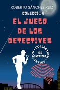 Cover: Coleccion El Juego de los Detectives - Roberto Sanchez Ruiz