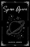 Cover: Space Opera - Alexis Jones