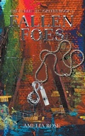 Cover: Fallen Foes - Amelia Rose