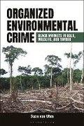 Abbildung von: Organized Environmental Crime - Bloomsbury Academic USA