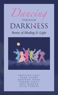 Enlarge image Cover: Dancing Through Darkness - Balboa Press
