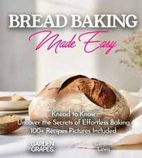 Enlarge image Cover: Breads Baking Made Easy - Garden of Grapes