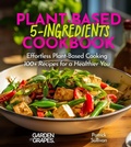 Cover: 5-Ingredient Plant-Based Cookbook - Garden of Grapes