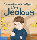 Cover: Sometimes When I'm Jealous - Free Spirit Publishing Inc.,U.S.