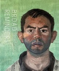 Cover: John Sonsini + David Pagel: Broad Reminders - Radius Books