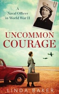 Cover: Uncommon Courage - Kenney Solutions LLC