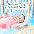 Cover: Bedtime, Baby Safe and Sound - Blue Manatee Press