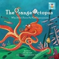 Cover: The Orange Octopus Who Didn't Know He Had Superpowers - Jesus Girlz, LLC