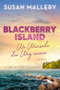 Abbildung von: Blackberry Island - Wo Wünsche den Weg weisen - HarperCollins Taschenbuch