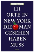 Cover: 111 Orte in New York, die man gesehen haben muss - Emons Verlag