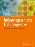 Cover: Industriegeschichte Erd&ouml;lbergwerke - Springer Vieweg
