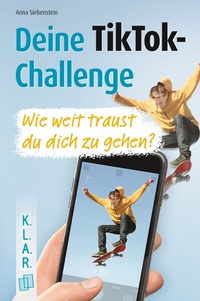 Abbildung von: Deine TikTok-Challenge - Wie weit traust du dich zu gehen? - Verlag an der Ruhr