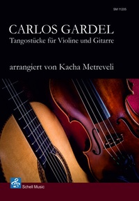 Abbildung von: Carlos Gardel: Tangostücke für Violine und Gitarre - Schell, Felix