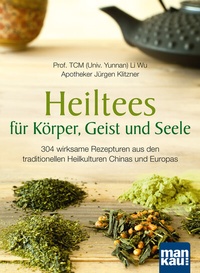 Abbildung von: Heiltees für Körper, Geist und Seele - Mankau Verlag