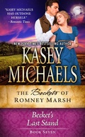 Cover: Becket's Last Stand (The Beckets of Romney Marsh, #7) - Kasey Michaels