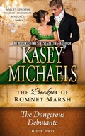 Cover: The Dangerous Debutante (The Beckets of Romney Marsh, #2) - Kasey Michaels