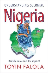 Abbildung von: Understanding Colonial Nigeria - Cambridge University Press